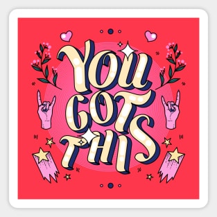 You got this! Magnet